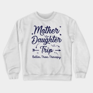 Mother Daughter Trip 2023 Shirt Weekend Vacation Lovers Road Trip Crewneck Sweatshirt